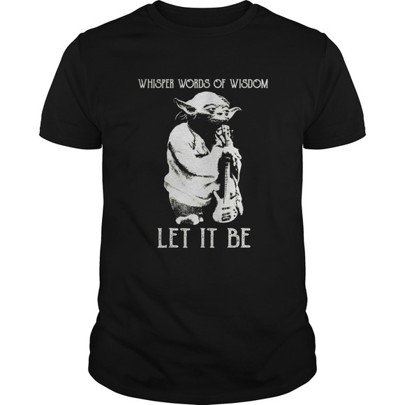 Other - Master Yoda Whisper Words Of Wisdom Let It Be Shirt